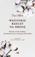 Obcojęzyczna literatura faktu i reportaż - wszystkie rzeczy na drogę. dzieje worka ashley, dziedzictwa jej czarnych potomkiń - miniaturka - grafika 1