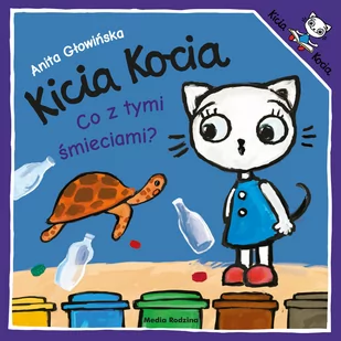 Kicia Kocia Co Z Tymi Śmieciami Anita Głowińska - Powieści i opowiadania - miniaturka - grafika 2