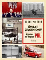 Biografie i autobiografie - Świat Zaginiony. Wyprawa do wnętrza PRL. Tom 1 - Jacek Piekara - książka - miniaturka - grafika 1