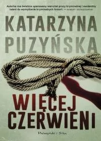 Prószyński Więcej czerwieni - Katarzyna Puzyńska - Kryminały - miniaturka - grafika 1