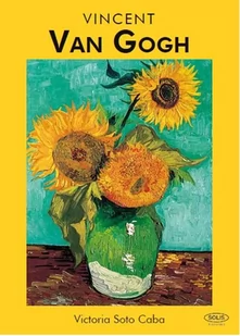 VINCENT VAN GOGH Victoria Soto Caba - Książki o kulturze i sztuce - miniaturka - grafika 1