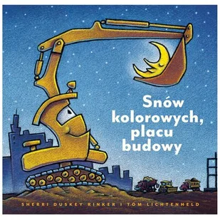 Snów kolorowych, placu budowy - Pozostałe książki - miniaturka - grafika 1