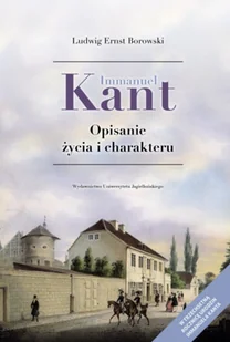 Immanuel Kant. Opisanie życia i charakteru - Biografie i autobiografie - miniaturka - grafika 1