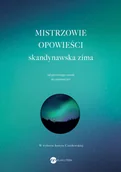 Literatura obyczajowa - Mistrzowie opowieści. Skandynawska zima - miniaturka - grafika 1