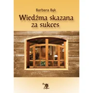 Powieści - ARS SCRIPTI-2 Wiedźma skazana za sukces - dostawa od 3,49 PLN Bąk Barbara - miniaturka - grafika 1