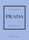 Książki o kulturze i sztuce - Prada. Historia kultowego domu mody - Laia Farran-Graves, Anna Wajcowicz-Narloch - miniaturka - grafika 1