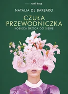 Psychologia - Czuła przewodniczka. Kobieca droga do siebie - miniaturka - grafika 1