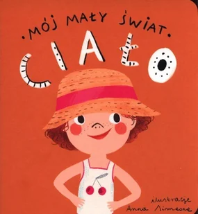 Mój mały świat Ciało Nowa - Baśnie, bajki, legendy - miniaturka - grafika 2