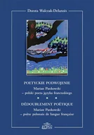 Poezja - Elipsa Dom Wydawniczy Poetyckie podwojenie Dorota Walczak-Delanois - miniaturka - grafika 1