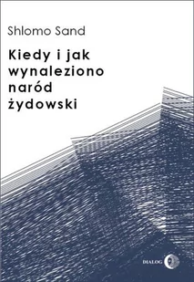 Kiedy i jak wynaleziono naród żydowski - E-booki - nauka - miniaturka - grafika 1
