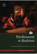 wychowanie w rodzinie. tożsamości rodzin na przestrzeni xix i xxi wieku - Filozofia i socjologia - miniaturka - grafika 1
