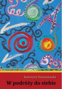 W podróży do siebie - Poezja - miniaturka - grafika 2