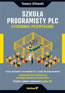 Szkoła programisty PLC. Sterowniki przemysłowe - E-booki - informatyka - miniaturka - grafika 1