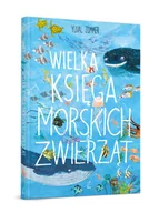 Książki edukacyjne - Wielka księga morskich zwierząt Yuval Zommer - miniaturka - grafika 1