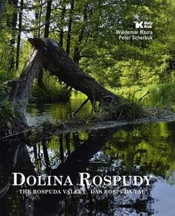 Dolina Rospudy. The Rospuda Valley. Das Rospuda-Tal - Albumy krajoznawcze - miniaturka - grafika 1