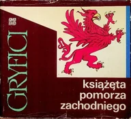 Historia świata - Gryfici Książęta Pomorza Zachodniego - miniaturka - grafika 1