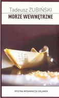 Powieści - Volumen Oficyna Wydawnicza Morze wewnętrzne - Tadeusz Zubiński - miniaturka - grafika 1
