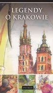 Felietony i reportaże - Legendy o Krakowie - miniaturka - grafika 1