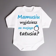 Body dla niemowląt - Mamusiu wyjdziesz za mojego tatusia? - body niemowlęce - miniaturka - grafika 1