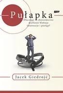 Filozofia i socjologia - Pułapka. Dlaczego ekonomiczne myślenie blokuje innowacje i postęp$13 - miniaturka - grafika 1