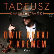 Audiobooki - kryminał, sensacja, thriller - Dwie rurki z kremem (plik audio) - miniaturka - grafika 1