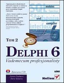 Systemy operacyjne i oprogramowanie - Delphi 6. Vademecum profesjonalisty. Tom II - miniaturka - grafika 1