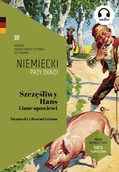 Książki do nauki języka niemieckiego - Niemiecki przy okaji. Szczęśliwy Hans i inne opow. - Wilhelm Grimm - książka - miniaturka - grafika 1