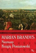 Biografie i autobiografie - Nieznany Książę Poniatowski - miniaturka - grafika 1