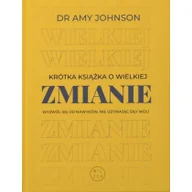 Rozwój osobisty - Krótka książka o wielkiej zmianie - miniaturka - grafika 1