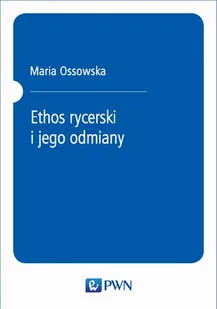 Ethos rycerski i jego odmiany - Nauka - miniaturka - grafika 1