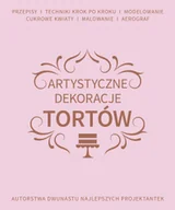 Poradniki hobbystyczne - Artystyczne dekoracje tortów Squires Kitchen International School - miniaturka - grafika 1
