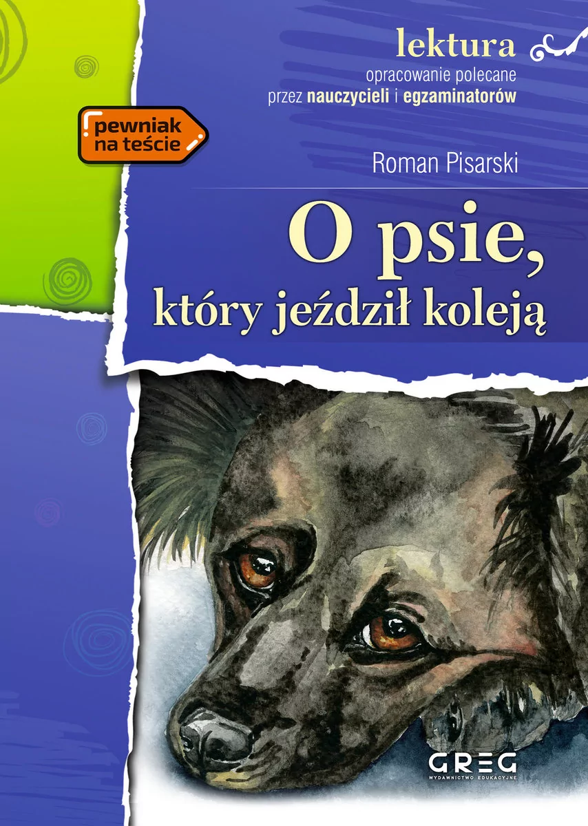 Greg O psie, który jeździł koleją. Wydanie z opracowaniem - Roman Pisarski