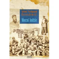 Książki podróżnicze - Zysk i S-ka Mocni ludzie - Ferdynand Antoni Ossendowski - miniaturka - grafika 1