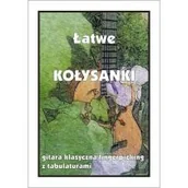 Książki o muzyce - Łatwe Kołysanki - gitara klasyczna/fingerpicking.. - miniaturka - grafika 1