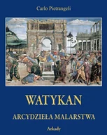 Książki o kulturze i sztuce - WYDAWNICTWO ARKADY SP.Z O.O. WATYKAN ARCYDZIEŁA MALARSTWA - miniaturka - grafika 1