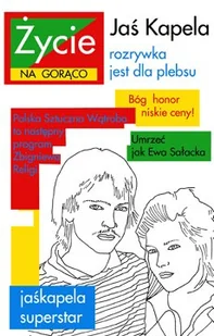 Życie na gorąco - Poezja - miniaturka - grafika 1