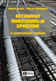 Betonowe konstrukcje sprężone w budownictwie ogólnym - E-booki - nauka - miniaturka - grafika 1