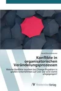 Konflikte in organisatorischen Veränderungsprozessen - Breitenbaumer Harald - Ekonomia - miniaturka - grafika 1