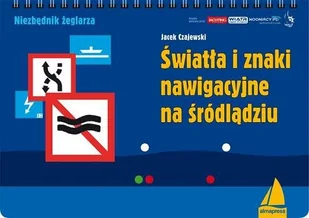 Czajewski Jacek Światła i znaki nawigacyjne na śródlądziu - Prawo - miniaturka - grafika 2