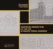 Książki o architekturze - Architektura modernistyczna lat 1928-1940 - Robert Dawidowski, Ryszard Długopolski, Adam M. S - miniaturka - grafika 1