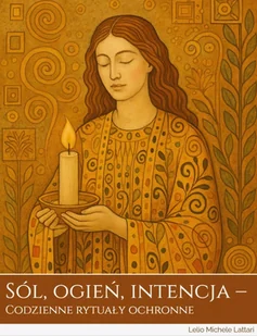 Sól, ogień i intencja – Codzienne rytuały ochronne - E-booki - religia - miniaturka - grafika 1