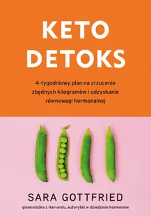 Keto detoks. 4-tygodniowy plan na zrzucenie zbędnych kilogramów i odzyskanie równowagi hormonalnej (e-book) - Przewodniki - miniaturka - grafika 1