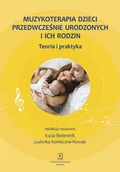 Filozofia i socjologia - Muzykoterapia dzieci przedwcześnie urodzonych i ich rodzin - miniaturka - grafika 1