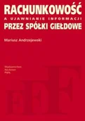 Finanse, księgowość, bankowość - Rachunkowość a ujawnianie informacji przez spółki giełdowe - miniaturka - grafika 1