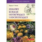 Diety, zdrowe żywienie - Nowak Zbigniew T. Ziołowe kuracje odtruwające i odchudzające - miniaturka - grafika 1