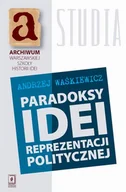 Filozofia i socjologia - Paradoksy idei reprezentacji politycznej - Andrzej Waśkiewicz - miniaturka - grafika 1