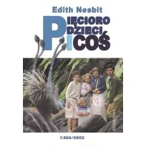 Nesbit Edith Pięcioro dzieci i co$286 - Lektury szkoła podstawowa - miniaturka - grafika 1