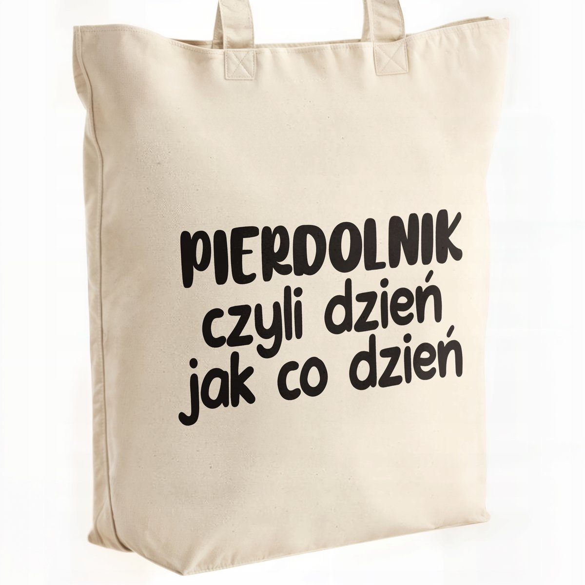 Torba bawełniana premium Pie*dolnik Dzień Jak Co Dzień Zabawny Prezent