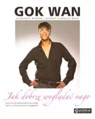 Jak dobrze wyglądać nago - Gok Wan - Poradniki hobbystyczne - miniaturka - grafika 2