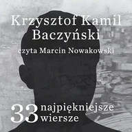 Audiobooki - lektury - 33 najpiękniejsze wiersze Krzysztof Kamil Baczyński Krzysztof Kamil Baczyński - miniaturka - grafika 1